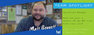 Matt Bennett Team Spotlight at BPI Color